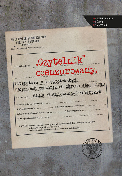 okładka Czytelnik ocenzurowany Literatura w kryptotekstach – recenzjach cenzorskich okresu stalinizmu książka | Anna Wiśniewska-Grabarczyk
