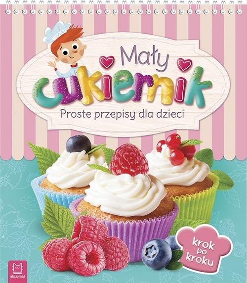 okładka Mały cukiernik Proste przepisy dla dzieci książka