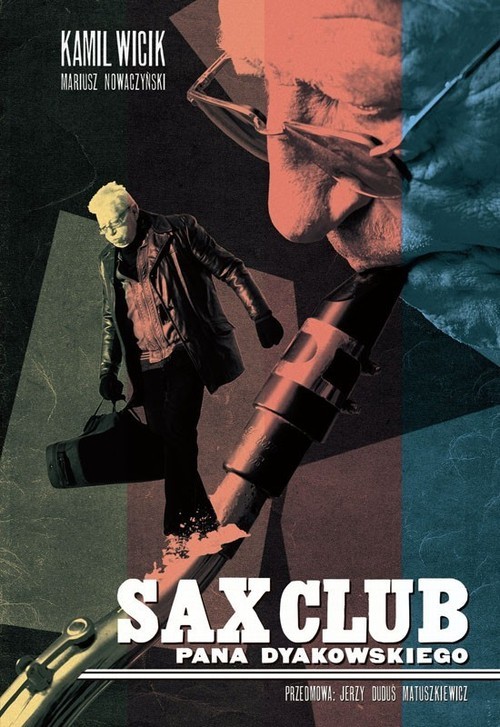 okładka Sax Club pana Dyakowskiego książka | Kamil Wicik, Mariusz Nowaczyński