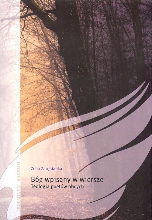 okładka Bóg wpisany w wiersze Teologia poetów obcych. książka | Zofia Zarębianka