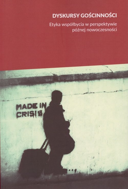 okładka Dyskursy gościnności Etyka współbycia w perspektywie późnej nowoczesności książka