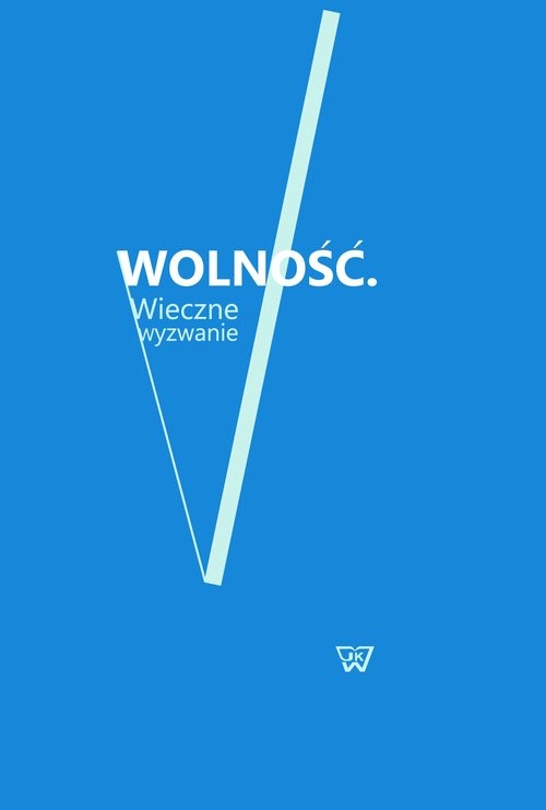 okładka Wolność Wieczne wyzwanie książka