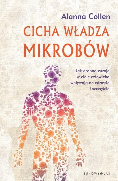 okładka Cicha władza mikrobów książka | Alanna Collen