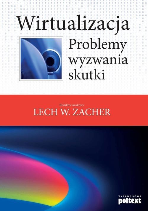 okładka Wirtualizacja Problemy, wyzwania, skutki książka
