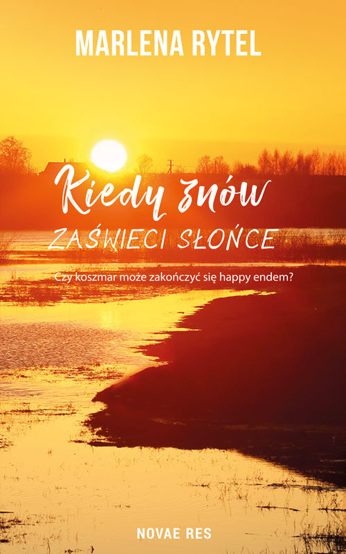 okładka Kiedy znów zaświeci słońce książka | Marlena Rytel