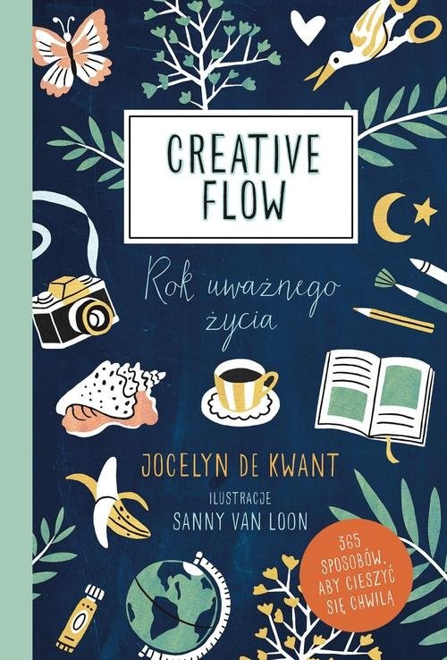 okładka Creative Flow Rok uważnego życia książka | Kwant Jocelyn de