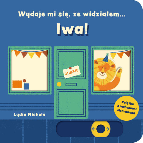 okładka Wydaje mi się, że widziałem… lwa! książka | Lydia Nichols