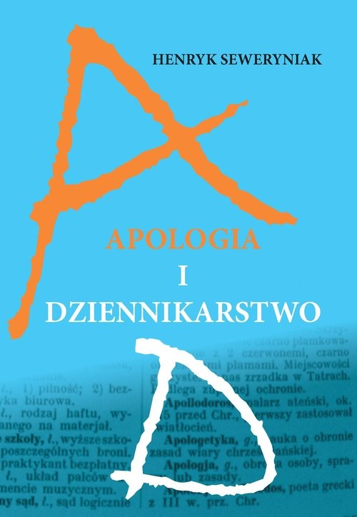 okładka Apologia i dziennikarstwo książka | Seweryniak Henryk