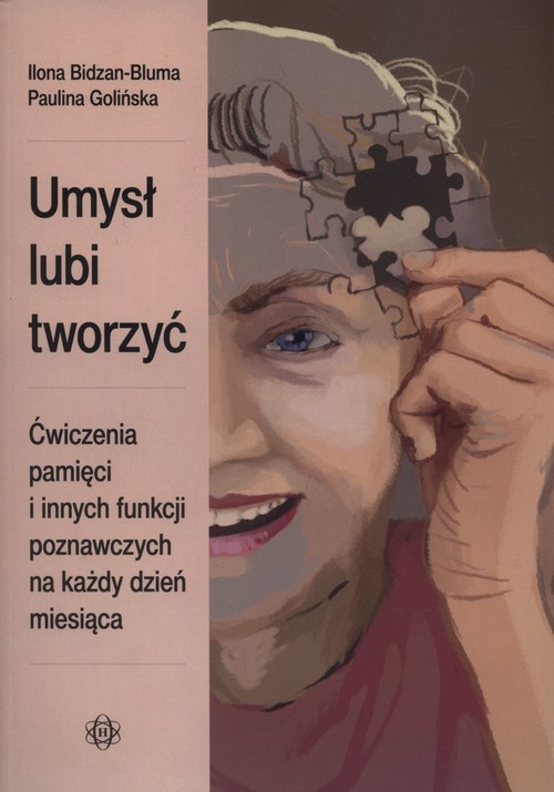 okładka Umysł lubi tworzyć Ćwiczenia pamięci i innych funkcji poznawczych na każdy dzień miesiąca książka | Ilina Golińska Paulina Bidzan-Bluma