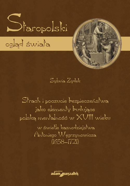 okładka Strach i poczucie bezpieczeństwa jako elementy budujące polską mentalność w XVIII w. książka | Zydek Sylwia