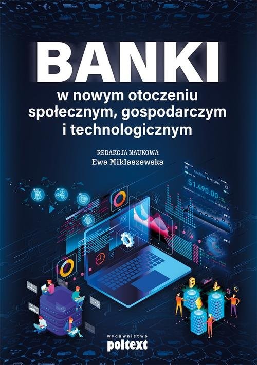 okładka Banki w nowym otoczeniu społecznym gospodarczym i technologicznym książka