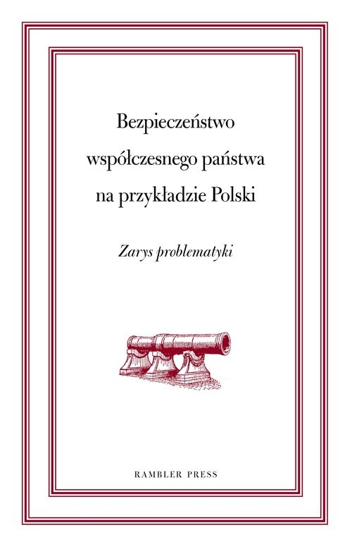 okładka Bezpieczeństwo współczesnego państwa na przykładzie Polski Zarys problematyki książka | Jolanta Puacz-Olszewska, Marta Niewczas, Anna Zagórska