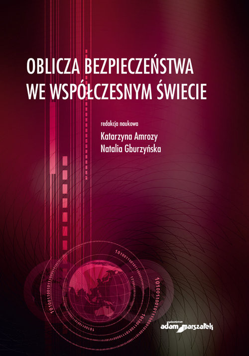 okładka Oblicza bezpieczeństwa we współczesnym świecie książka | Katarzyna Amrozy, Natalia Gburzyńska