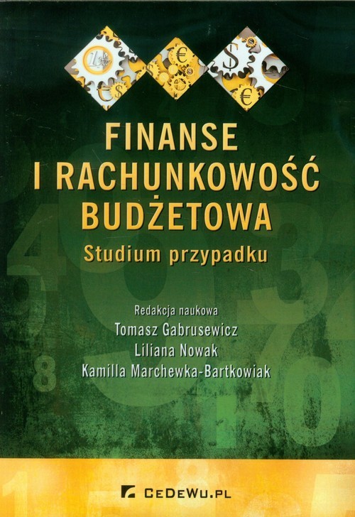 okładka Finanse i rachunkowość budżetowa Studium przypadku książka