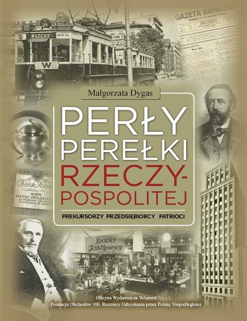 okładka Perły Perełki Rzeczypospolitej Prekursorzy Przedsiębiorcy Patrioci książka | Dygas Małgorzata