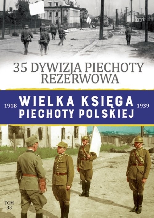 okładka Wielka Księga Piechoty Polskiej Tom 33 35 Dywizja Piechoty Rezerwowa książka
