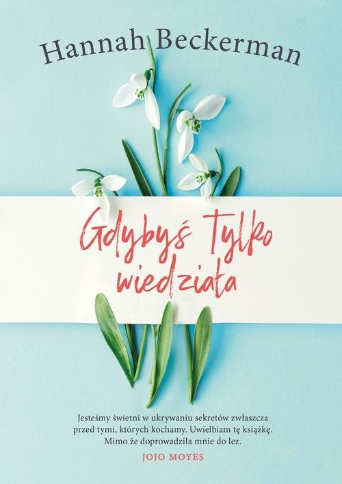 okładka Gdybyś tylko wiedziała książka | Hannah Beckerman