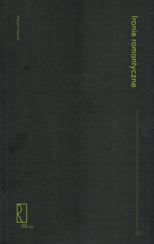 okładka Ironie romantyczne książka | Hamerski Wojciech