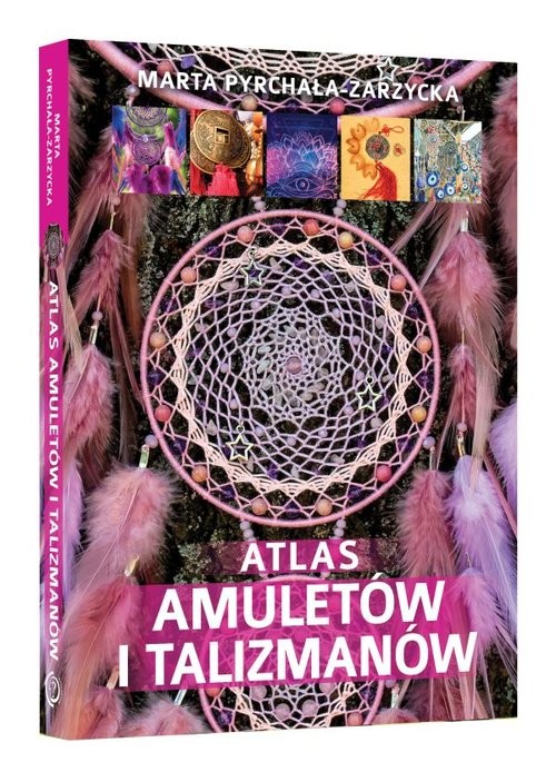 okładka Atlas amuletów i talizmanów książka | Marta Pyrchała-Zarzycka