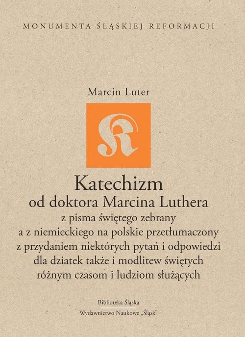 okładka Katechizm od doktora Marcina Luthera z Pisma Świętego zebrany a z niemieckiego na polskie przetłumaczony z przydaniem niektórych pytań i książka
