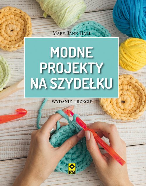 okładka Modne projekty na szydełku książka | Mary Jane Hall
