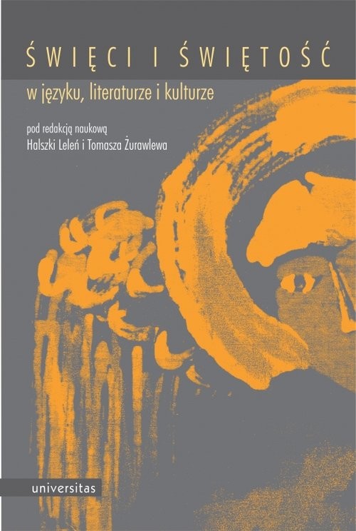okładka Święci i świętość w języku, literaturze i kulturze książka