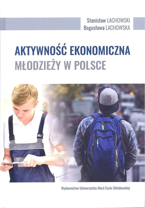 okładka Aktywność ekonomiczna młodzieży w Polsce książka | Stanisław Lachowski, Bogusława Lachowska