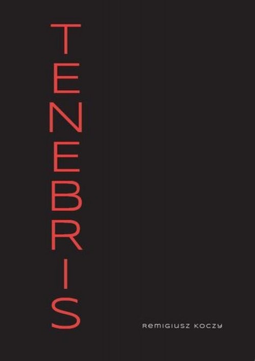 okładka Tenebris książka | Koczy Remigiusz