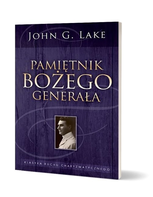 okładka Pamiętnik Bożego Generała książka | John G. Lake