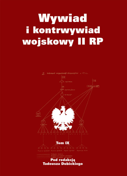 okładka Wywiad i kontrwywiad wojskowy II RP Tom IX Z działalności Oddziału II SG WP książka