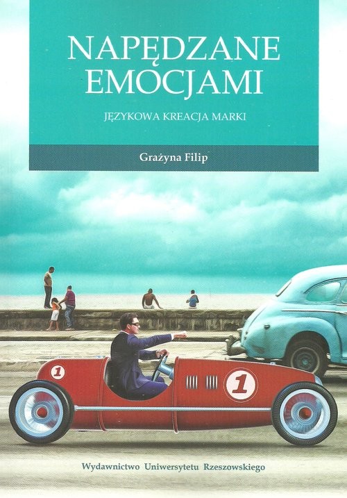 okładka Napędzane emocjami Językowa kreacja marki książka