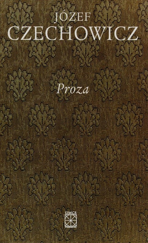okładka Pisma zebrane Tom 4 Proza książka | Józef Czechowicz