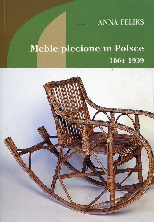 okładka Meble plecione w Polsce 1864-1939 książka | Anna Feliks