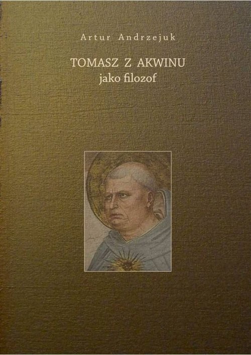 okładka Tomasz z Akwinu jako filozof książka | Artur Andrzejuk