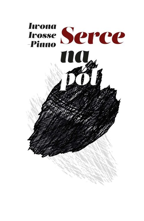 okładka Serce na pół książka | Iwona Ivosse-Pinno