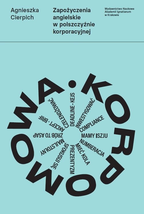 okładka Zapożyczenia angielskie w polszczyźnie korporacyjnej książka | Agnieszka Cierpich