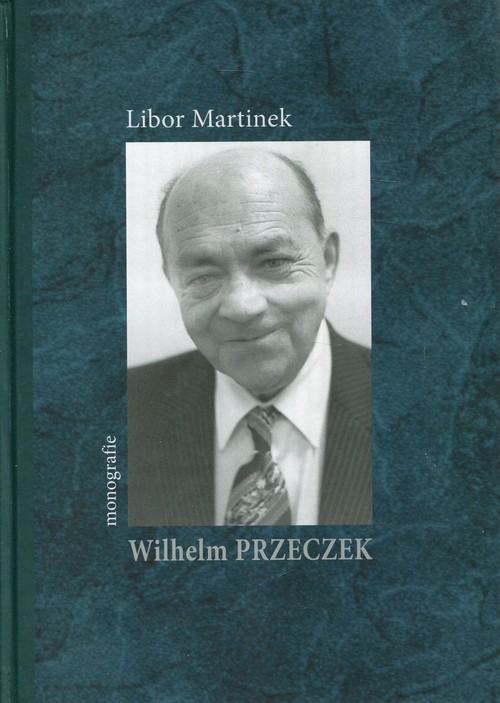 okładka Wilhelm Przeczek monografie książka | Martinek Libor