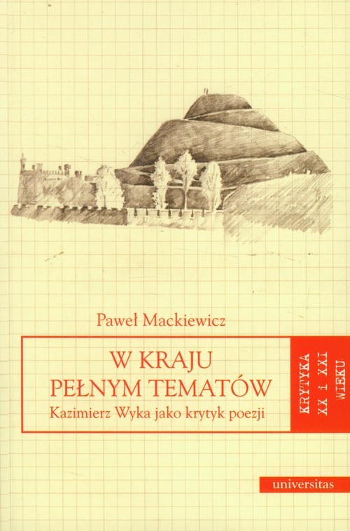okładka W kraju pełnym tematów Kazimierz Wyka jako krytyk poezji książka | Paweł Mackiewicz