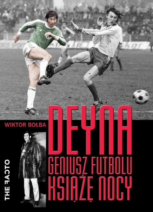okładka Deyna Geniusz futbolu książę nocy książka | Wiktor Bołba