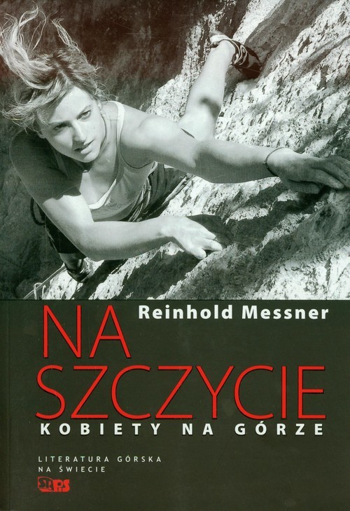 okładka Na szczycie Kobiety na górze książka | Messner Reinhold