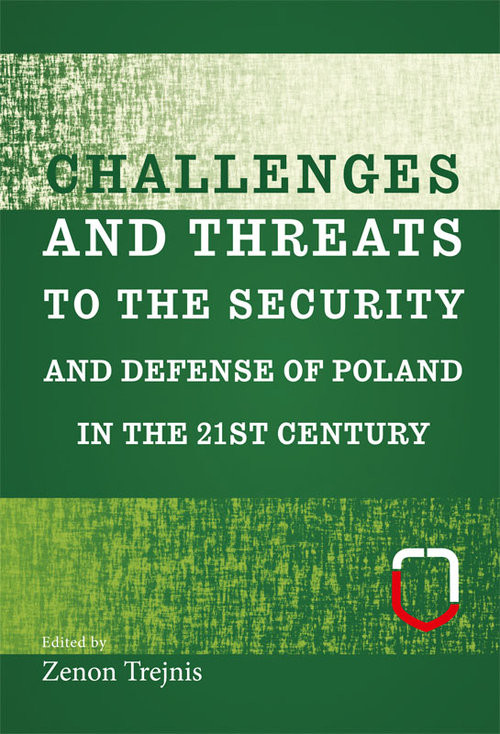 okładka Challenges and threats to the security and defense of Poland in the 21st century książka