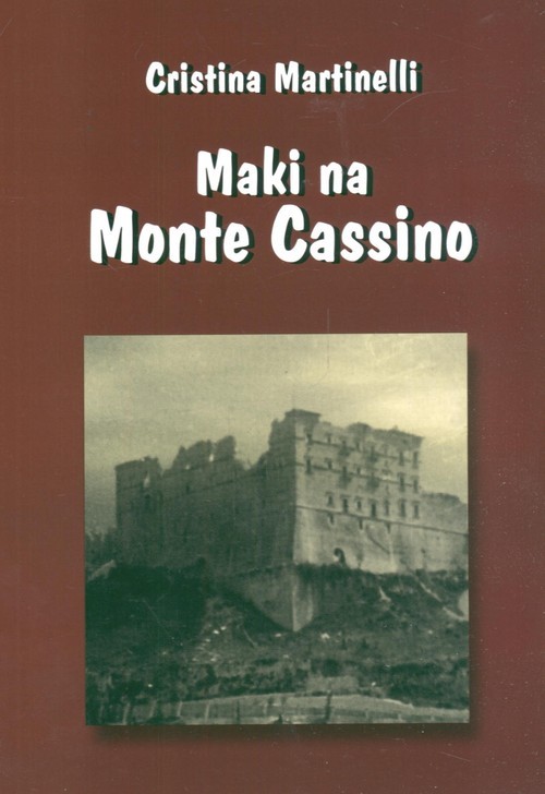 okładka Maki na Monte Cassino książka | Cristina Martinelli