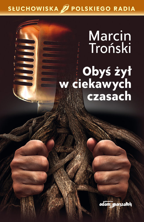 okładka Obyś żył w ciekawych czasach książka | Troński Marcin