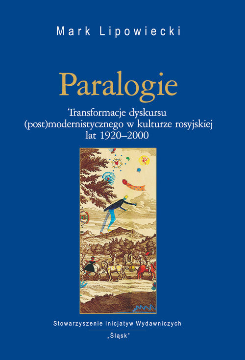 okładka Paralogie Transformacje dyskursu (post)modernistycznego w kulturze rosyjskiej lat 1920-2000 książka | Lipowiecki Mark