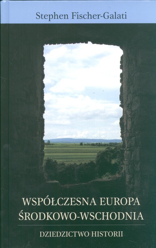 okładka Współczesna Europa środkowo- wschodnia książka | Galati Stephen Fischer