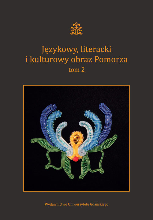 okładka Językowy literacki i kulturowy obraz Pomorza Tom 2 książka