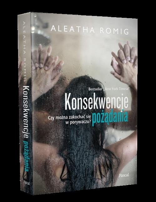 okładka Konsekwencje pożądania książka | Aleatha Romig
