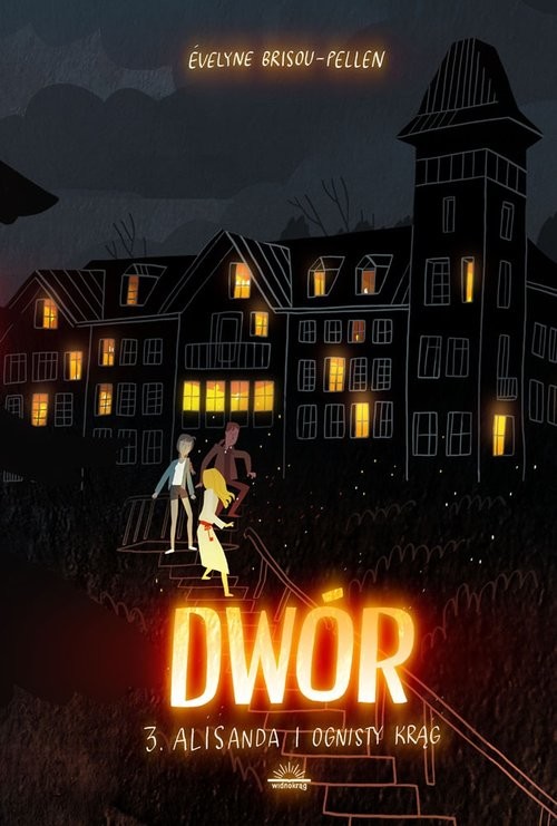 okładka Dwór Tom 3  Alisanda i ognisty krąg książka | Evelyne Brisou-Pellen