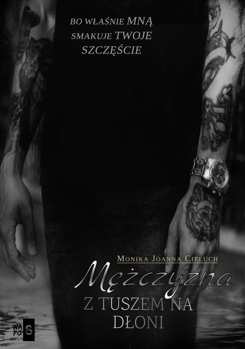 okładka Mężczyzna z tuszem na dłoni książka | Monika Joanna Cieluch