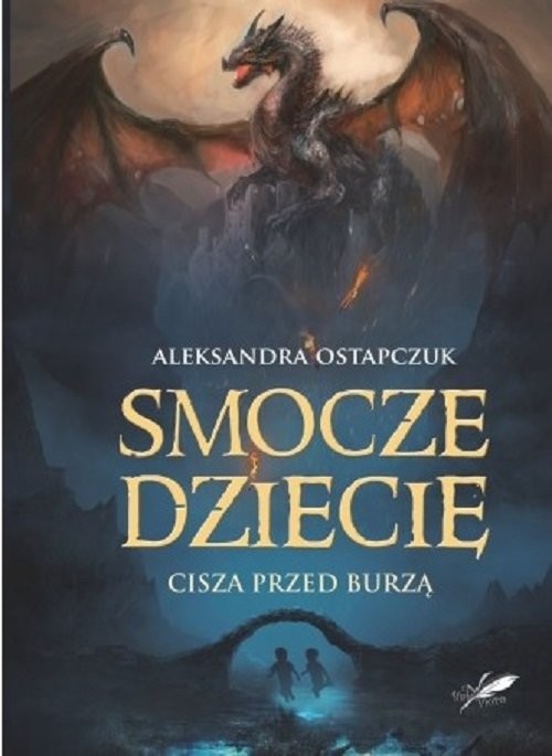 okładka Smocze dziecię Cisza przed burzą książka | Aleksandra Ostapczuk